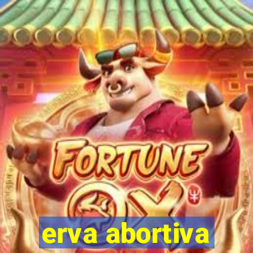 erva abortiva